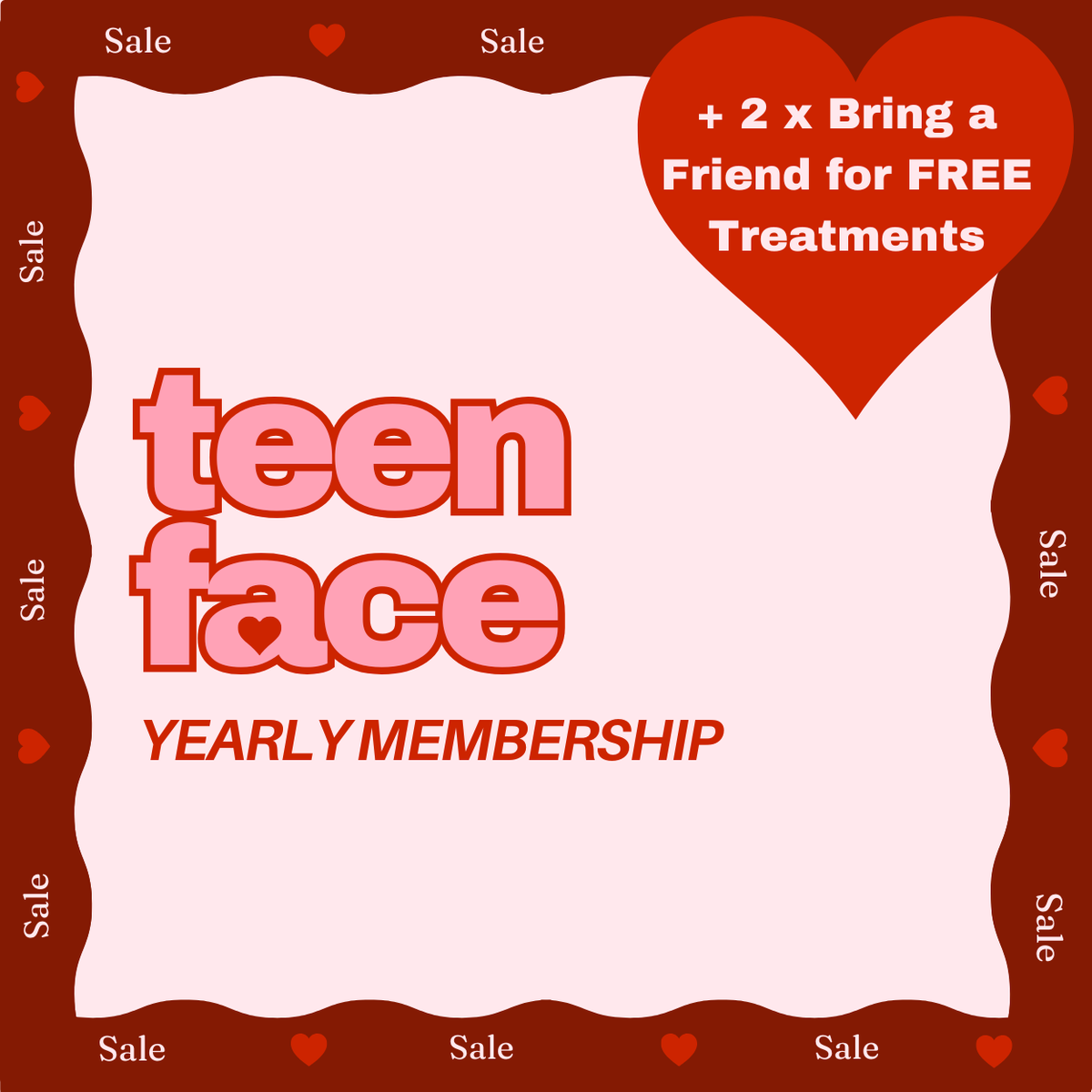 Teen Face Membership - Yearly + 2 x Bring a Friend for FREE Vouchers!