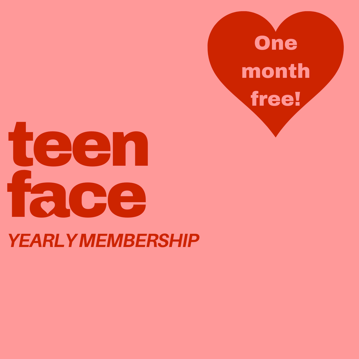 Teen Face Membership - Yearly