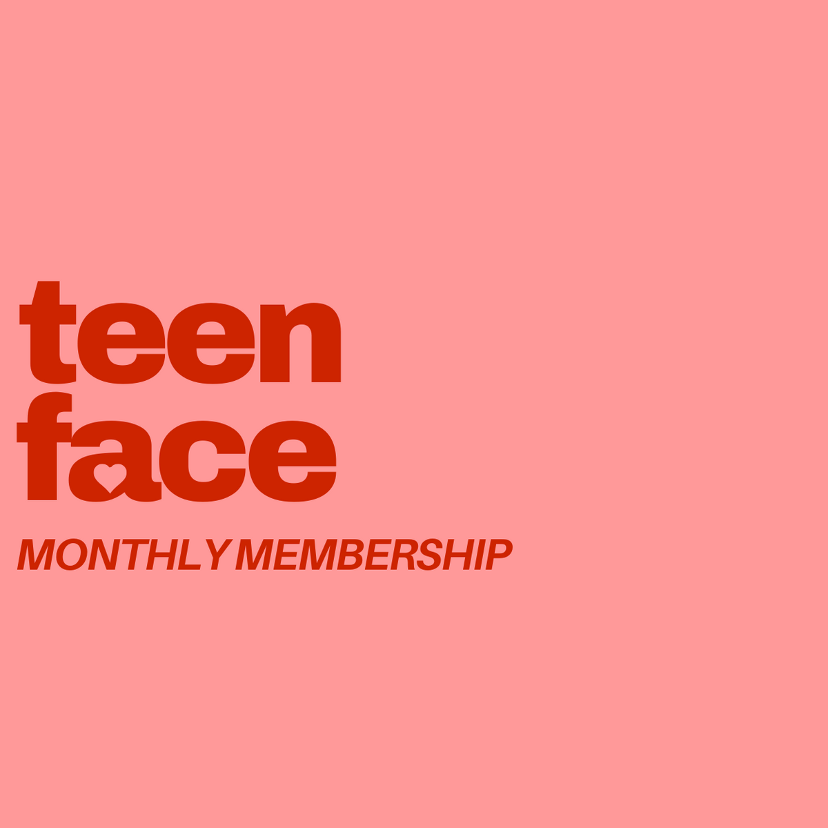 Teen Face Membership